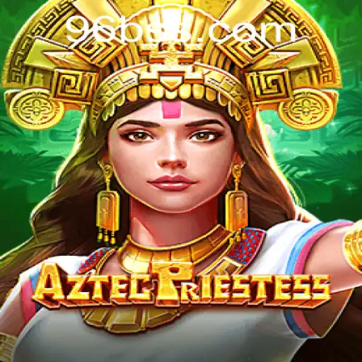 Unveiling AztecPriestess: A Mystical Gaming Journey with 96B.VIP
